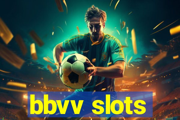 bbvv slots